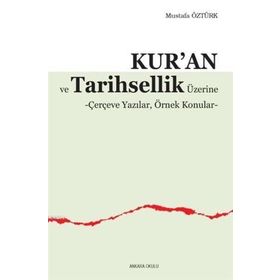 Kur'an Ve Tarihsellik Üzerine - Mustafa Öztürk