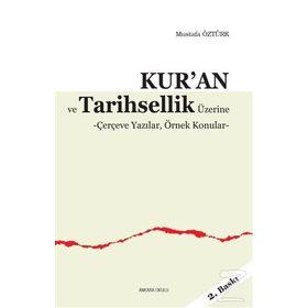 Kur'an Ve Tarihsellik Üzerine - Mustafa Öztürk