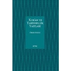 Kur'an Ve Tarihsellik Yazıları / Ömer Özsoy / Otto Yayınları