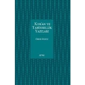 Kur'an Ve Tarihsellik Yazıları / Ömer Özsoy / Otto Yayınları