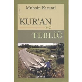 Kur’an ve Tebliğ - ustad muhsin kiraati