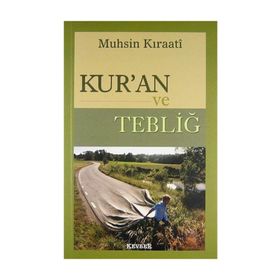Kur’an ve Tebliğ - ustad muhsin kiraati