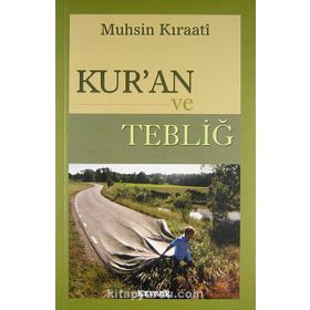 Kur’an ve Tebliğ - ustad muhsin kiraati