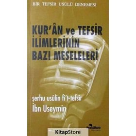 Kur'an ve Tefsir İlimlerinin Bazı Meseleleri - İbn Useymin