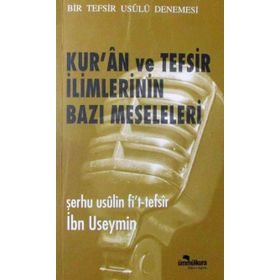 Kur'an ve Tefsir İlimlerinin Bazı Meseleleri - İbn Useymin