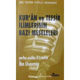 Kur'an ve Tefsir İlimlerinin Bazı Meseleleri - İbn Useymin