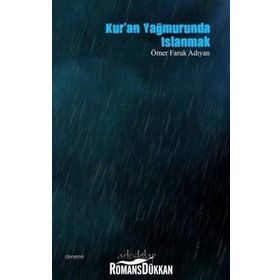 Kur'an Yağmurunda Islanmak - Ömer Faruk Adıyan