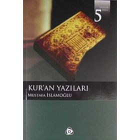KUR'AN YAZILARI - MUSTAFA İSLAMOĞLU