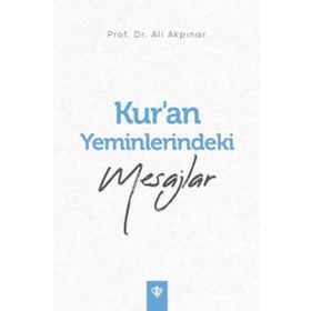Kuran Yeminlerindeki Mesajlar - Türkiye Diyanet Vakfı Yayınları