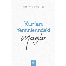 Kuran Yeminlerindeki Mesajlar - Türkiye Diyanet Vakfı Yayınları