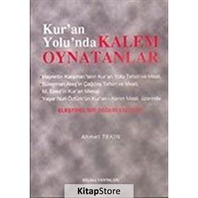 KUR'AN YOLUNDA KALEM OYNATANLAR ELEŞTIREL BIR DEĞERLENDIRME - AHMET TEKIN