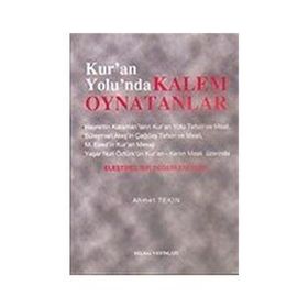 KUR'AN YOLUNDA KALEM OYNATANLAR ELEŞTIREL BIR DEĞERLENDIRME - AHMET TEKIN