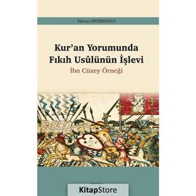 Kur'an Yorumunda Fıkıh Usûlünün İşlevi - Harun Bekiroğlu