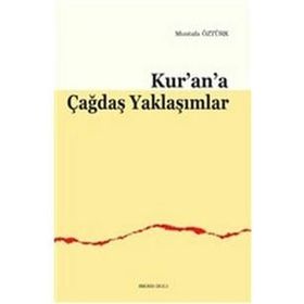 Kur'an'a Çağdaş Yaklaşımlar / Mustafa Öztürk
