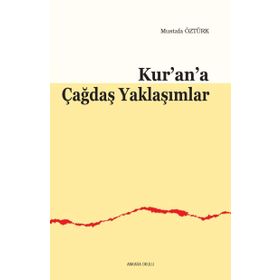 Kur'an'a Çağdaş Yaklaşımlar / Mustafa Öztürk