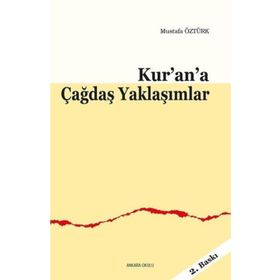 Kur'an'a Çağdaş Yaklaşımlar / Mustafa Öztürk