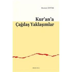 Kur'an'a Çağdaş Yaklaşımlar / Mustafa Öztürk