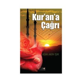 Kur’an’a Çağrı - asim akin isik