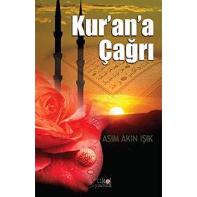 Kur’an’a Çağrı - asim akin isik