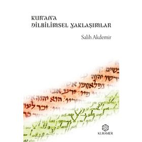 Kur'an'a Dilbilimsel Yaklaşımlar - Prof. Dr. Salih Akdemir