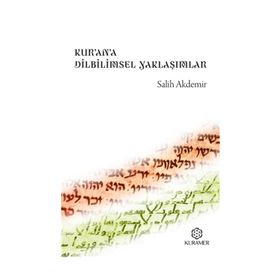Kur'an'a Dilbilimsel Yaklaşımlar - Prof. Dr. Salih Akdemir