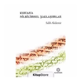 Kur'an'a Dilbilimsel Yaklaşımlar - Prof. Dr. Salih Akdemir