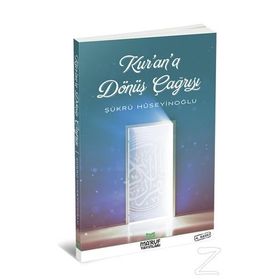 Kur’an’a Dönüş Çağrısı - Şükrü Hüseyinoğlu