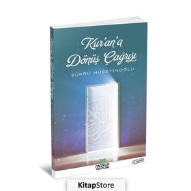 Kur’an’a Dönüş Çağrısı - Şükrü Hüseyinoğlu