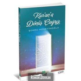 Kur’an’a Dönüş Çağrısı - Şükrü Hüseyinoğlu