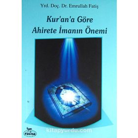 Kur’an’a Göre Ahirete İmanın Önemi - Emrullah Fatiş