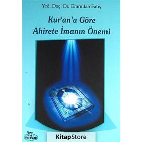 Kur’an’a Göre Ahirete İmanın Önemi - Emrullah Fatiş