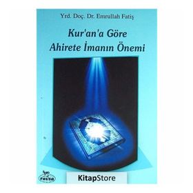 Kur’an’a Göre Ahirete İmanın Önemi - Emrullah Fatiş