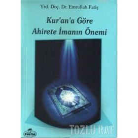 Kur’an’a Göre Ahirete İmanın Önemi - Emrullah Fatiş