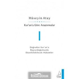 KUR'AN'A GÖRE ARAŞTIRMALAR 1 - HÜSEYİN ATAY