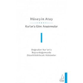 KUR'AN'A GÖRE ARAŞTIRMALAR 1 - HÜSEYİN ATAY