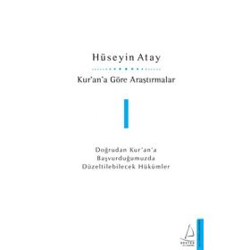 KUR'AN'A GÖRE ARAŞTIRMALAR 1 - HÜSEYİN ATAY