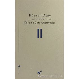 Kur’an’a Göre Araştırmalar 2 - Hüseyin K. Atay