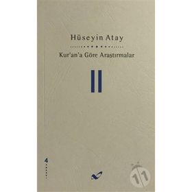 Kur’an’a Göre Araştırmalar 2 - Hüseyin K. Atay