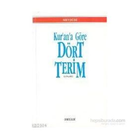 KUR'AN'A GÖRE DÖRT TERIM - EBU`L ALA MEVDUDI