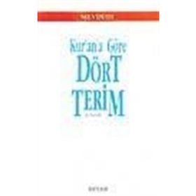 Kur'an'a Göre Dört Terim - Seyyid Ebu'l-A'la el-Mevdudi