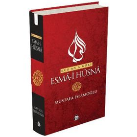 KUR'AN'A GÖRE ESMA'I HÜSNA - MUSTAFA İSLAMOĞLU
