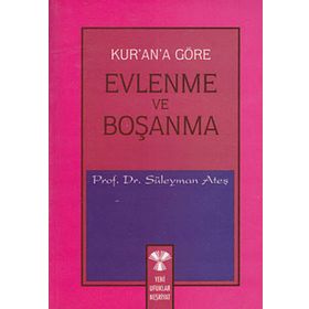 KUR'AN'A GÖRE EVLENME VE BOŞANMA - SÜLEYMAN ATEŞ
