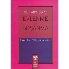 KUR'AN'A GÖRE EVLENME VE BOŞANMA - SÜLEYMAN ATEŞ
