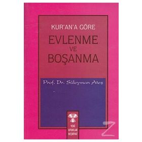 KUR'AN'A GÖRE EVLENME VE BOŞANMA - SÜLEYMAN ATEŞ