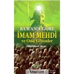 Kur'an'a Göre İmam Mehdi ve Onu Görenler - Mahmut Acar