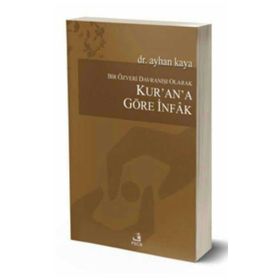 KUR'A'NA GÖRE İNFAK - AYHAN KAYA