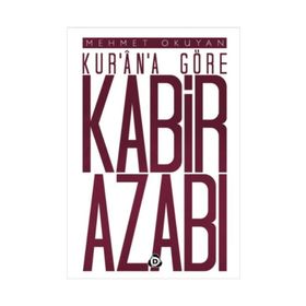 Kur’an’a Göre Kabir Azabı - Mehmet Okuyan