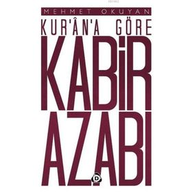Kur’an’a Göre Kabir Azabı - Mehmet Okuyan