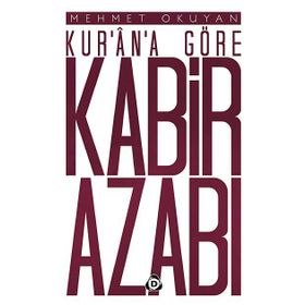 Kur’an’a Göre Kabir Azabı - Mehmet Okuyan