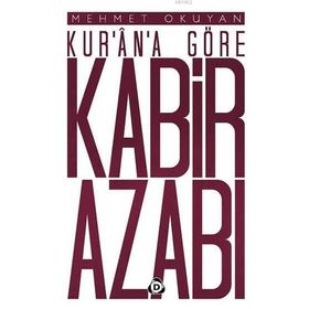 Kur’an’a Göre Kabir Azabı - Mehmet Okuyan